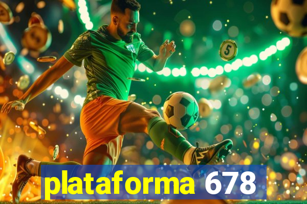 plataforma 678